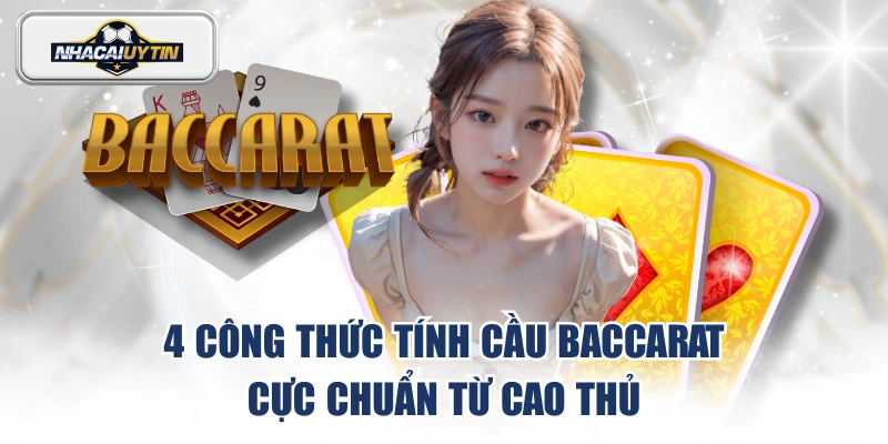 công thức tính cầu Baccarat