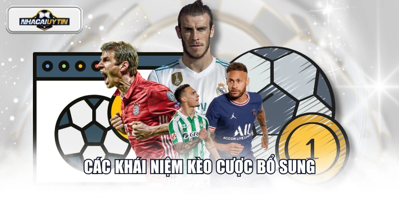 Các khái niệm kèo cược bổ sung