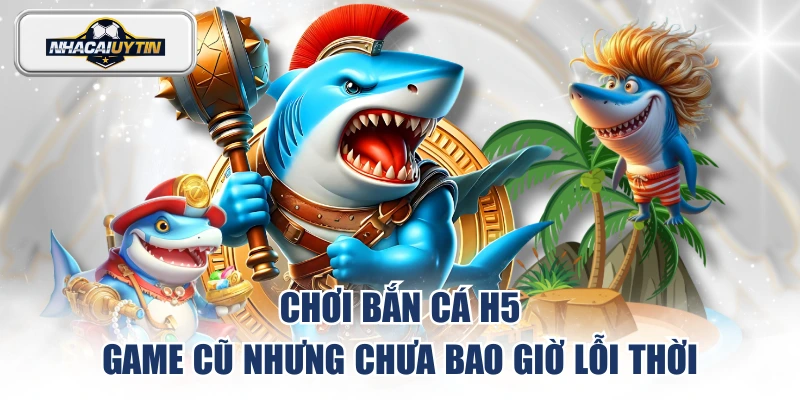 Bắn cá H5