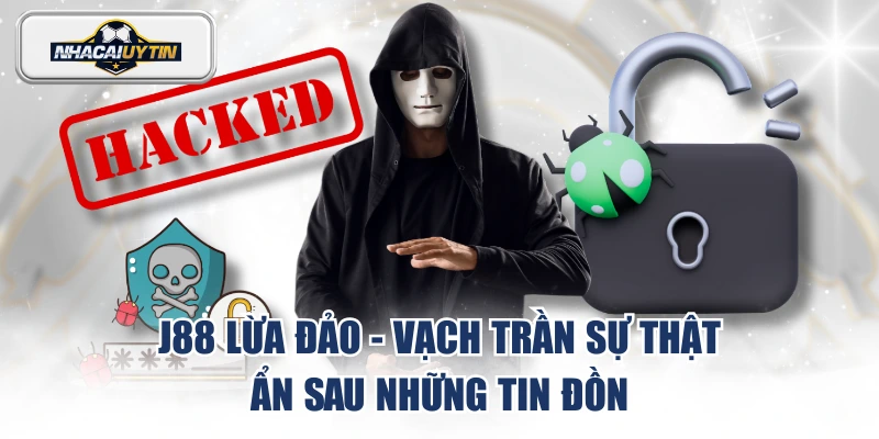 J88 lừa đảo
