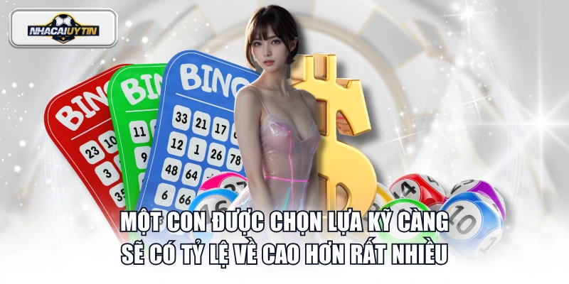 Một con được chọn lựa kỹ càng sẽ có tỷ lệ về cao hơn rất nhiều