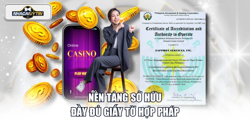 Nền tảng sở hữu đầy đủ giấy tờ hợp pháp
