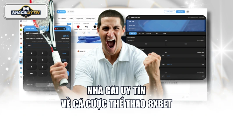 Nhà cái uy tín về cá cược thể thao 8XBET