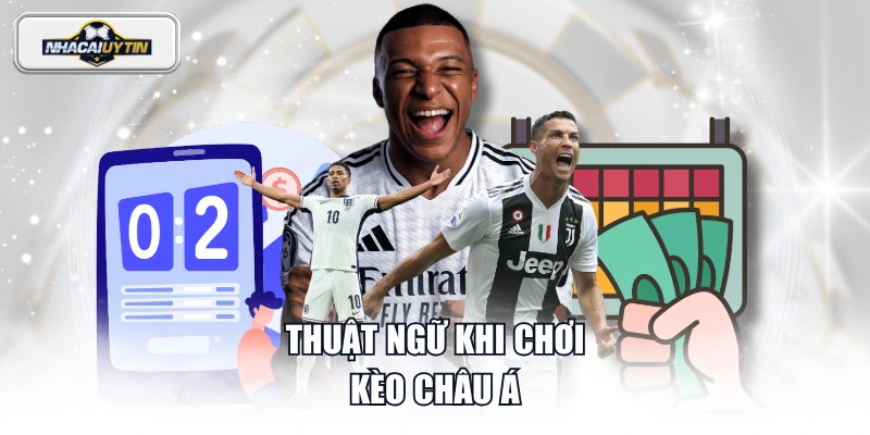 Thuật ngữ khi chơi kèo Châu Á